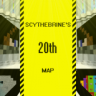 SCYTHEBRINE'S 20TH MAP